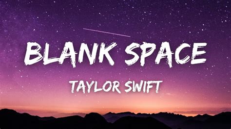 Taylor Swift – Blank Space Lyrics .